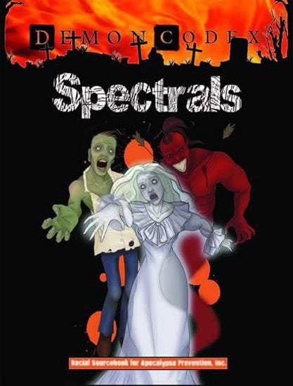 Demon Codex: Spectrals (Apocalypse Prevention RPG) 3EG005 $19.99 Value