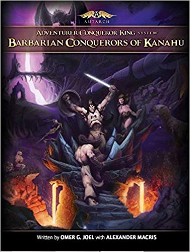 Adventurer Conqueror King - Barbarian Conquerors of Kanahu Softcover (AUT1015) $29.95 Value