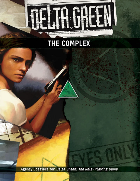 Delta Green RPG: The Complex [APU8135] $29.99 Value
