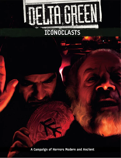 Delta Green RPG: Iconoclasts [APU8136] $44.99 Value