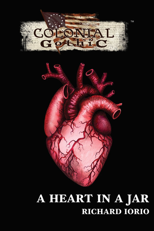 Colonial Gothic 4th Edition: A Heart in a Jar