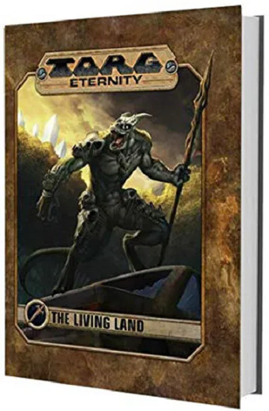 Torg Eternity: The Living Land $39.99 Value [ULIUNA10020] Hardcover