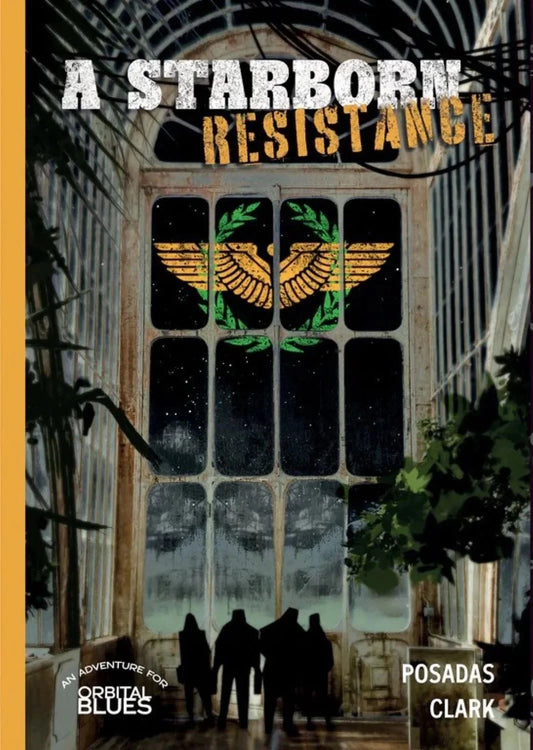 Orbital Blues: A Starborn Resistance SMPOB00017P