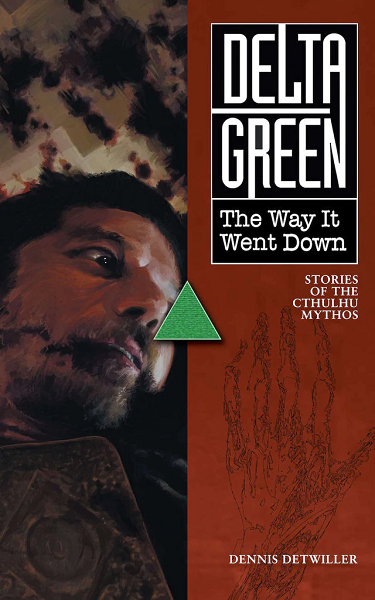 Delta Green: The Way It Went Down (Softcover) [APU8120]