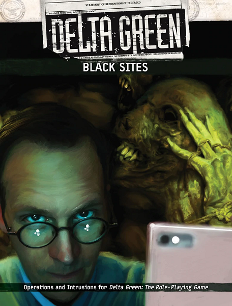 Delta Green: Black Sites [APU8140] $44.99 Value