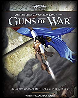 Guns of War (Adventurer Conqueror King System) Perfect Paperback [AUT1011]