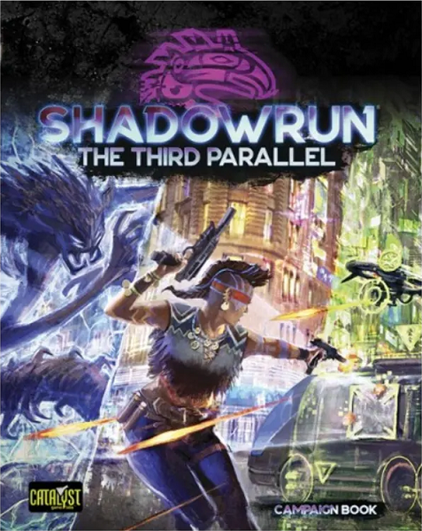 Shadowrun 6E: The Third Parallel [CYT28403] $49.99 Value