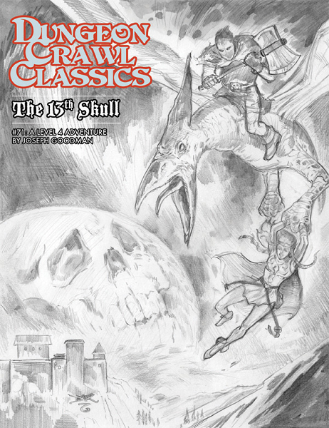 Dungeon Crawl Classics 71: The 13th Skull (Sketch Cover Art) [GMG5072K]
