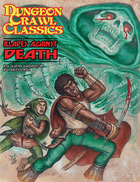 Dungeon Crawl Classics 74: Blades Against Death [GMG5075]