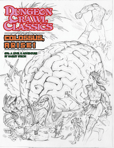 Dungeon Crawl Classics 76: Colossus, Arise! (Sketch Cover Art) [GMG5077S]