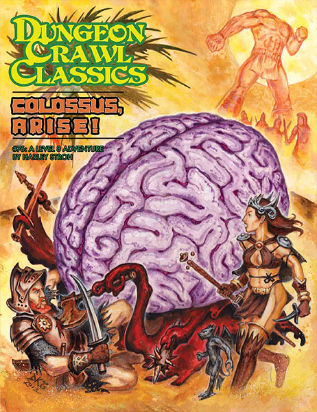 Dungeon Crawl Classics 76: Colossus, Arise! [GMG5077]