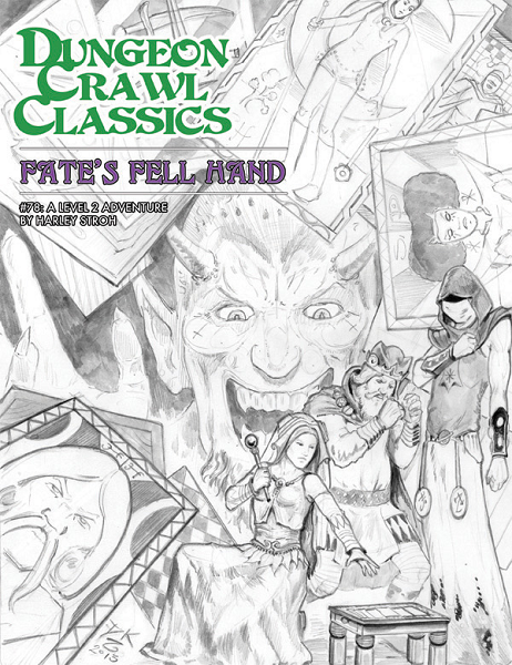 Dungeon Crawl Classics 78: Fate's Fell Hand (Sketch Cover Art) [GMG5079S]