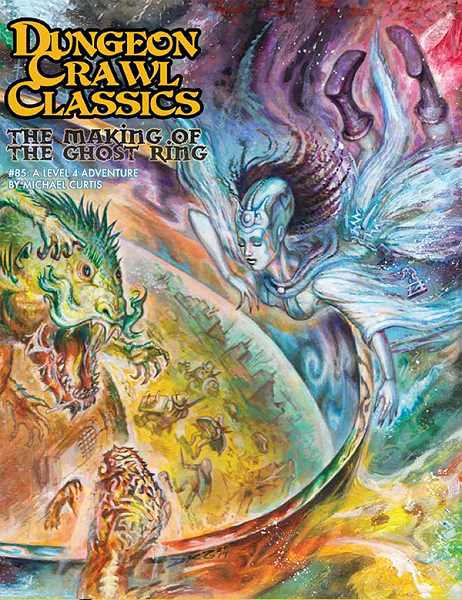 Dungeon Crawl Classics 85: The Making of the Ghost Ring [GMG5086]