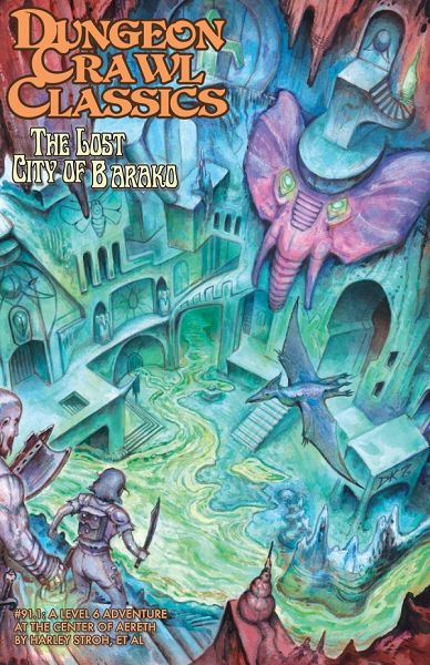 Dungeon Crawl Classics 91.1: The Lost City of Barako [GMG50921]