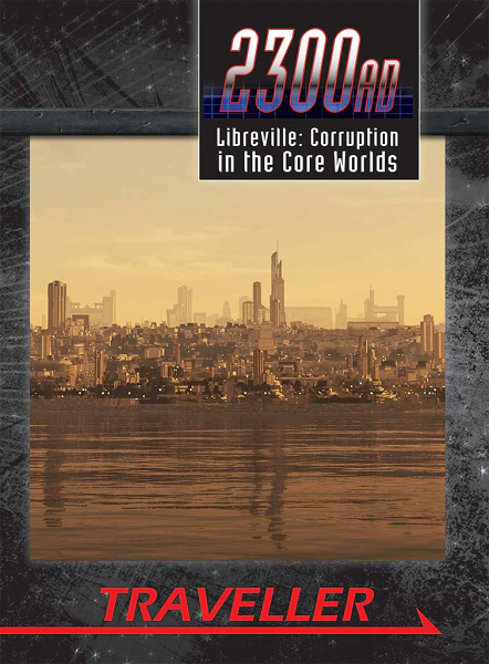 Traveller 2300AD: Libreville RPG [MGP20013]