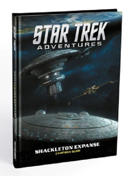 Star Trek Adventures: Shackleton Expanse Campaign Guide [MUH051070] $59.99 Value