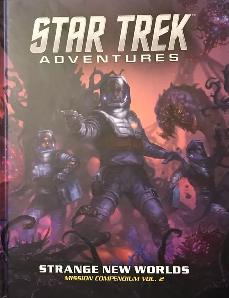Star Trek Adventures: Strange New Worlds - Mission Compendium Vol. 2 Supplement [MUH051763] $39.99 Value