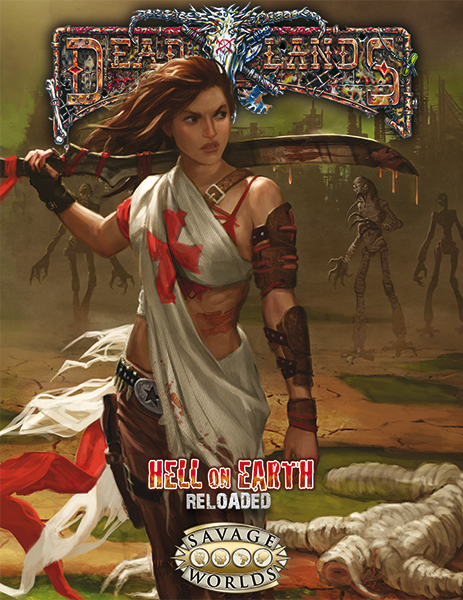 Savage Worlds Deadlands Reloaded: Hell on Earth Reloaded (Pinnacle) [S2P10017] $39.99 Value