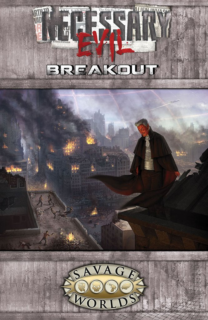 Savage Worlds Necessary Evil: Breakout (Softcover) (Pinnacle) [S2P10019] $19.99 Value