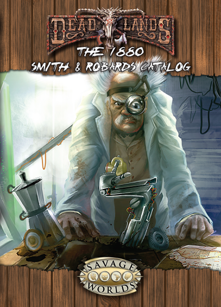 Savage Worlds Deadlands: 1880 Smith & Robards Catalog [S2P10208] $19.99 Value