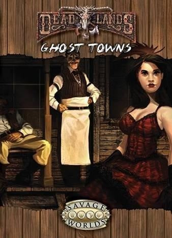 Savage Worlds Deadlands Reloaded: Ghost Towns [S2P10212] $19.99 Value