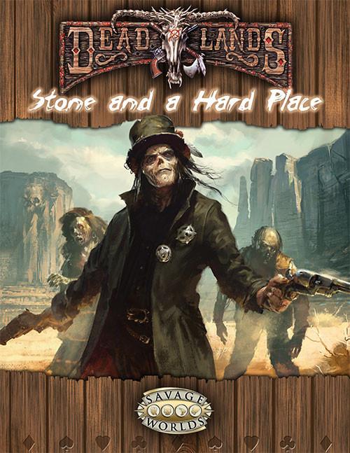 Savage Worlds Deadlands: Stone and a Hard Place $29.99 Value 10214