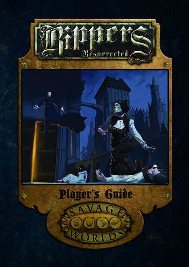 Savage Worlds RPG - Rippers Resurrected: Players Guide (Hardcover) [S2P10320LE] $24.99 Value