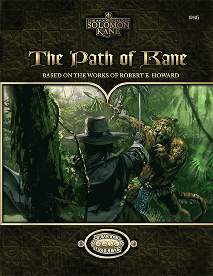 The Savage World of Solomon Kane: The Path of Kane (Pinnacle Entertainment Group) [S2P10403] $39.99 Value